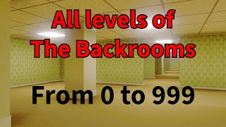 Every discovered normal level of the Backrooms From 0 to 999 REUPLOADED amp UPDATED [upl. by Herates852]