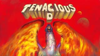 Tenacious D  39 Lyrics [upl. by Philbin]