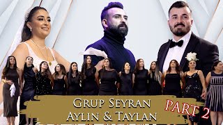 Aylin amp Taylan  Grup SEYRAN  Part 2  Elbistan Dügünü  Winterthur Royal  cemvebiz production® [upl. by Barrada]