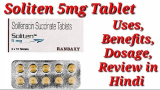 Soliten 5mg Tablet  Solifenacin Succinate Tablet  Soliten Tablet  Soliten 5 Tablet Uses Benefit [upl. by Oedama]