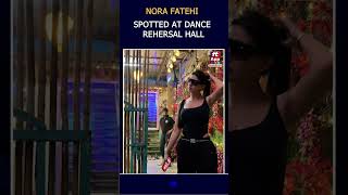 NORA FATEHI DANCE REHEARSAL HALL में SPOT हुईं  Hit TV Today bollywood bollywoodnews [upl. by Norabal]