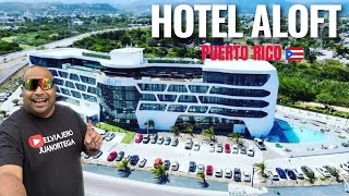 Lo Nuevo en el HOTEL ALOFT  Ponce Puerto Rico 🇵🇷 [upl. by Hedley540]