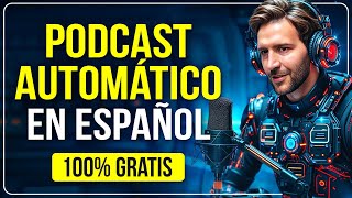 Crea PODCAST AUTOMÁTICOS en ESPAÑOL con IA NOTEBOOK LM 🤯 Tutorial y ejemplos [upl. by Ulrikaumeko]