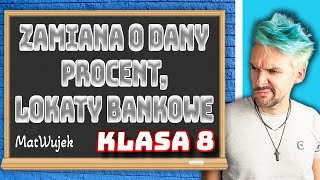 ZMIANA O DANY PROCENT LOKATY BANKOWE  matwujek E8 [upl. by Mcleroy]