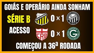 SÉRIE B  GOIÁS e OPERÁRIO AINDA SONHAM COM O ACESSO [upl. by Menedez317]