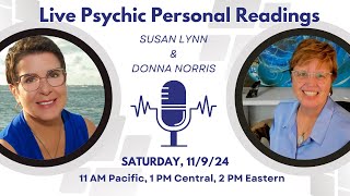 Live Real Time Personal Psychic Readings With Susan Lynn amp Donna Norris [upl. by Enimaj]