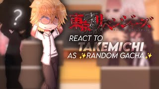 Tokyo revengers react to Takemichi as ✨random✨ gacha  BL ships  Enjoy💞 [upl. by Mavilia786]