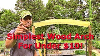 How To Make The Easiest Wooden Garden Gate Arch Inexpensively [upl. by Hax]