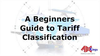 The Beginners Guide to Tariff Classification [upl. by Gee810]