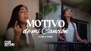 Motivo De Mi Canción  Daniela Cosme Video Oficial [upl. by Eerol690]