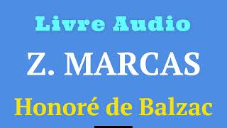 Honoré de Balzac  Z Marcas  Livre Audio amp Texte intégral  livre [upl. by Kristian]