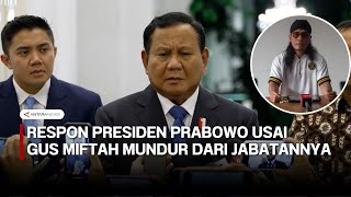 Respon Presiden Prabowo usai Gus Miftah mundur dari jabatannya [upl. by Eniamrej]