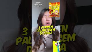 3 Permen Paling Asem Di Dunia Nomor 3 Asem Banget [upl. by Lletnohs241]