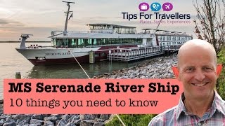 MS Serenade River Cruise Ship 10 Things You Need To Know [upl. by Nirek452]