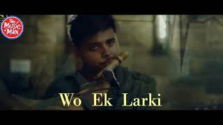 Wo Ek Larki By Sarmad Qadeer [upl. by Nerti966]