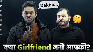 Bhaiya क्या आपकी Girlfriend बनी🤯 Honest Talk With JEE Topper  Alakh Sir [upl. by Melesa]