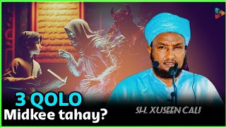 Sadex qolo midkee Tahay ᴴᴰ┇► Sheekh xuseen cali wacdi [upl. by Alicec]