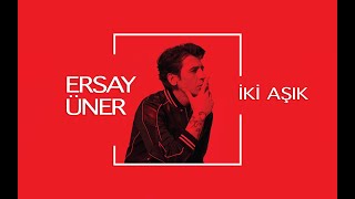 Ersay Üner  İki Aşık Anıl Demirli Remix Lyric Video [upl. by Ailaham]