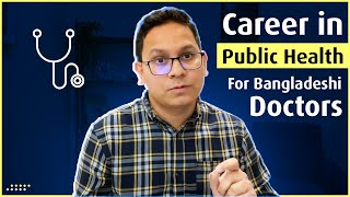 Career in public health for Bangladeshi doctors in 2020 [upl. by Dickens]