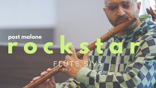 rockstar Post Malone  Flute Instrumental  Flute Siva [upl. by Amandi446]