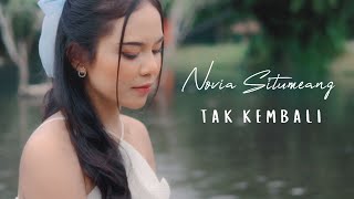 NOVIA SITUMEANG  TAK KEMBALI OFFICIAL MUSIC VIDEO [upl. by Houston905]