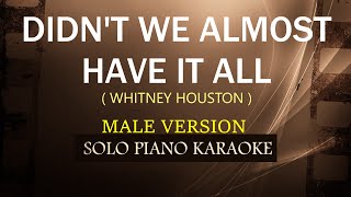 DIDNT WE ALMOST HAVE IT ALL  MALE VERSION   WHITNEY HOUSTON COVERCY [upl. by Zampino]