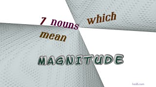 magnitude  12 nouns with the meaning of magnitude sentence examples [upl. by Babette]