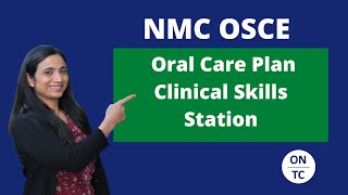 NMC OSCE Oral Care Plan Clinical Skills Station [upl. by Jaimie330]