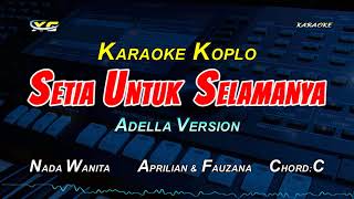 SETIA UNTUK SELAMANYA KARAOKE KOPLO DUET  APRILIAN amp FAUZANA XG KARAOKE PSRS775 [upl. by Nwahsar]