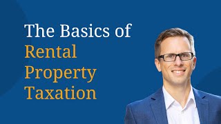 The Basics of Rental Property Taxation [upl. by Haram]