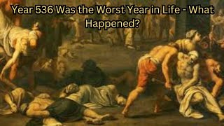 WARM HISTORY  Year 536 Was the Worst Year to Be Alive  What Happened [upl. by Desirea]