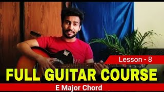 E Major Chord  Full Guitar Course 🎸  Basic To Advanced guitar tutorial [upl. by Atekihc]