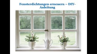 Fensterdichtung erneuern Anleitung  DIY  Heizkosten sparen [upl. by Olimpia]