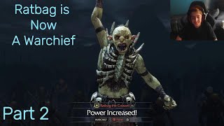 Ratbag Is Now A WARCHIEF  Shadow of Mordor pt2 [upl. by Dnomayd41]