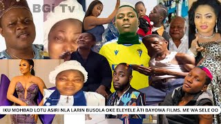 ASIRI TU O IKU MOHBAD LOTU ASIRI NLA LARIN BUSOLA OKE ELEYELE ÀTI BAYOWA FILMS ME WA SELE OO [upl. by Deering]