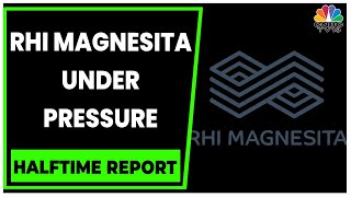 RHI Magnesita Under Pressure After Reporting Its Q3 Earnings  Halftime Report  CNBCTV18 [upl. by Nylia]