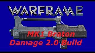 WarFrame Damage 20  Stakhanovs Builds EP02  MK1 Braton [upl. by Rika]