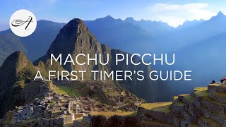 Visit Machu Picchu A first timers guide with Audley Travel [upl. by Aisat979]