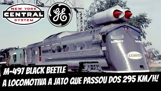 M497 BLACK BEETLE  A LOCOMOTIVA A JATO QUE PASSOU DOS 295 KMH [upl. by Ruvolo]