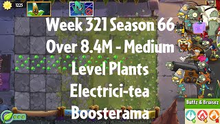 Over 84M  Electricitea Boosterama PvZ2 Arena Week 321 S66 Medium Level Plants  Jade League [upl. by Elleina561]