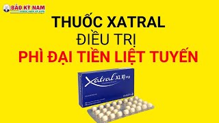 Thuốc Xatral  Alfuzosine Điều trị phì đại U xơ tiền liệt tuyến Xatral xl 10mg [upl. by Sayed396]