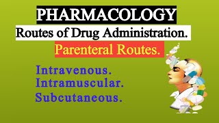 Routes of Drug Administration Part2  Parenteral Routes  Intravenous  Intramuscular [upl. by Vergos]