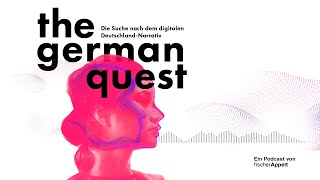 „the german quest” – der Podcast für ein neues Deutschland Narrativ [upl. by Dallman]