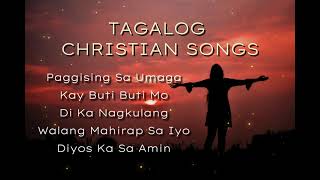 SELECTED TAGALOG CHRISTIAN SONGS [upl. by Nosidam]