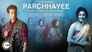 Parchhayee  Episode 7  Trailer  Topaz  Sumeet Vyas  A ZEE5 Original  Streaming Now On ZEE5 [upl. by Yelraf]