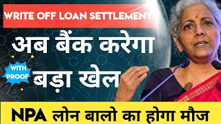 Bank big decisions on NPA write off Loan credit cardNo legal only Settlement🔥 [upl. by Saiasi]