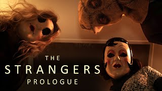 The Strangers Prologue [upl. by Anrapa]