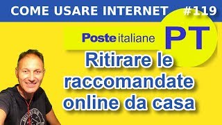 119 Come ritirare un raccomandata online da casa  Daniele Castelletti  Associazione Maggiolina [upl. by Doxia]