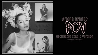 Ariana Grande  POV Orchestral Version [upl. by Yanad]