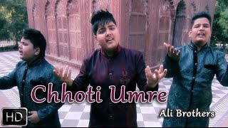 Chhoti Umre  Ishq De Charkhe  Ali Brothers  Full Official Music Video 2014 [upl. by Anohs]